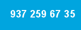 937 259 67 35
